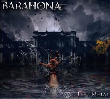 Barahona : Left Metal